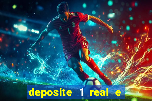 deposite 1 real e ganhe 10